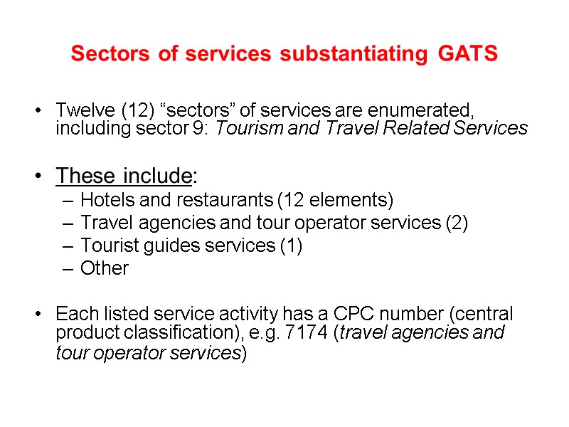 Sectors of services substantiating GATS Twelve (12) “sectors” of services are enumerated, including sector